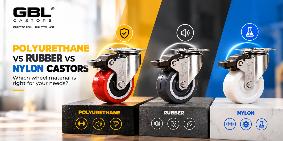 Polyurethane vs Rubber vs Nylon Castors: Which Wheel Material Is Right for Your Floor?